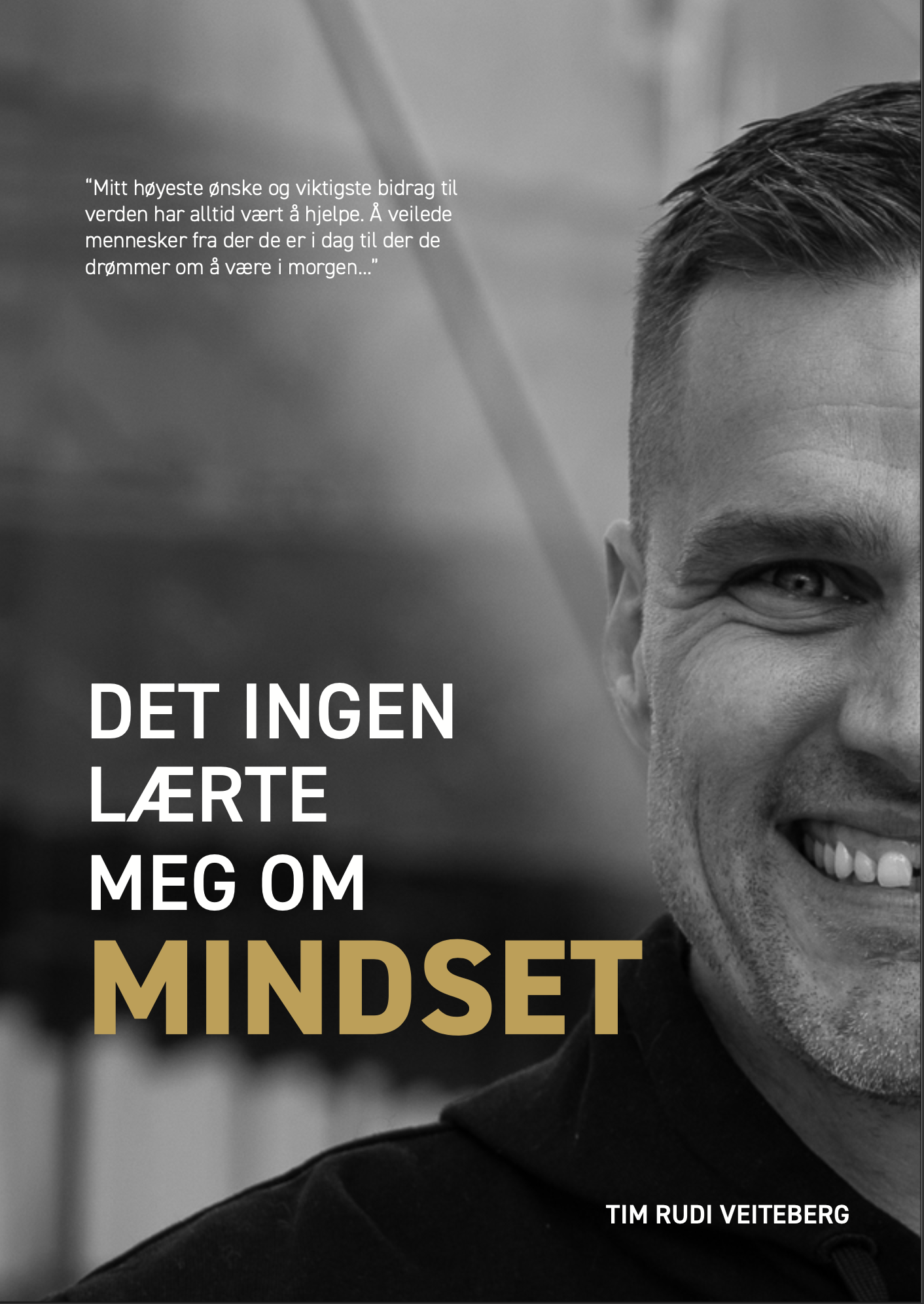 Det ingen lærte meg om Mindset av Tim Rudi Veiteberg