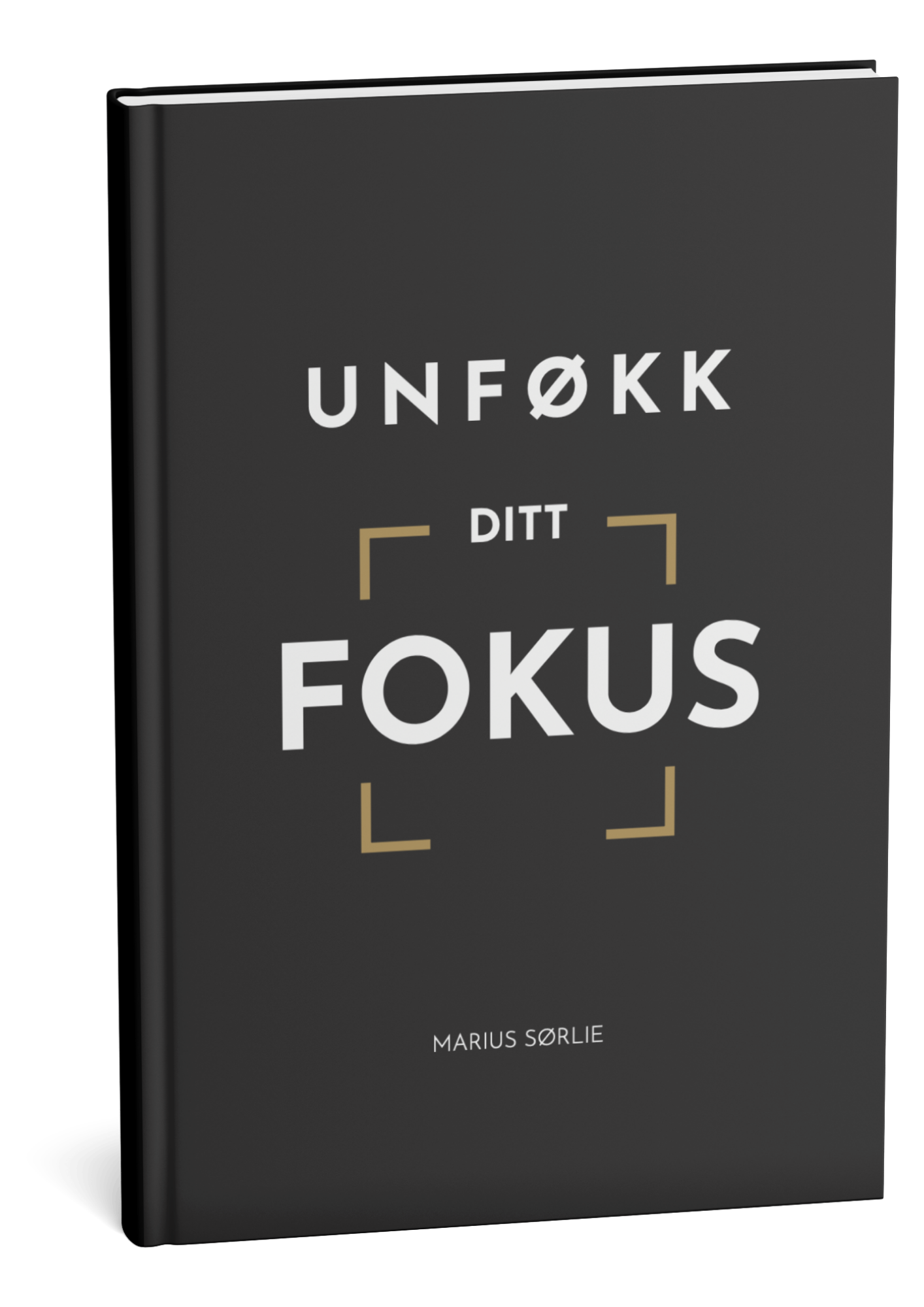 Unføkk ditt fokus av Marius Sørlie